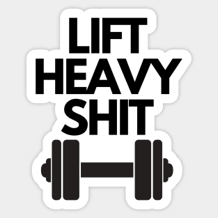 Lif Heavy Shit Gym Motivation Sticker